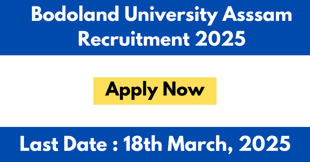 Bodoland University Assam Recruitment 2025