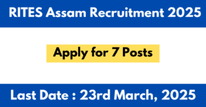 RITES Assam Recruitment 2025
