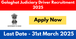 Golaghat Judiciary Driver Recruitment 2025