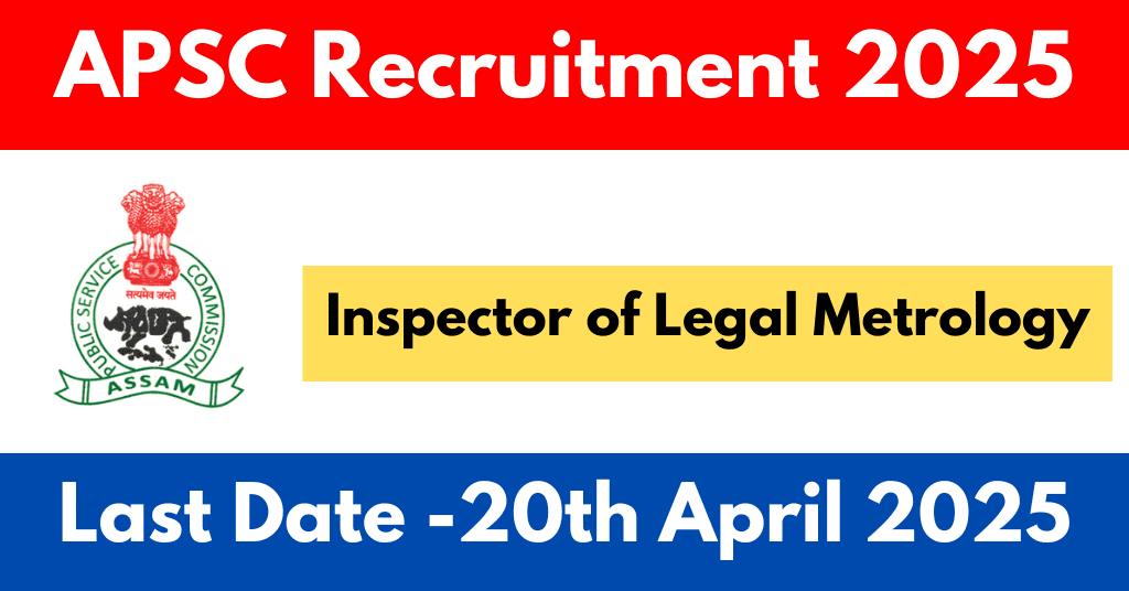 APSC Recruitment 2025 Apply for Inspector of Legal Metrology