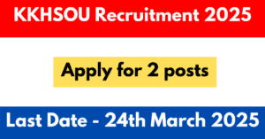 KKHSOU Recruitment 2025
