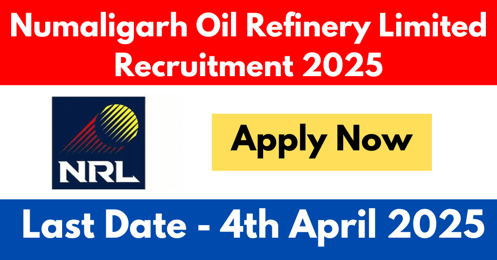 Numaligarh Oil Refinery Limited Recruitment 2025