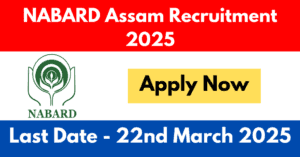 NABARD Assam Recruitment 2025