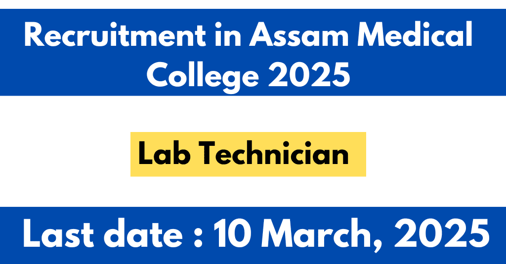 Recruitment in Assam Medical College 2025