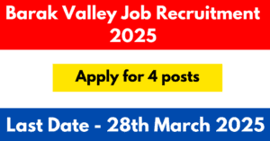 Barak Valley Job Recruitment 2025 - Apply now