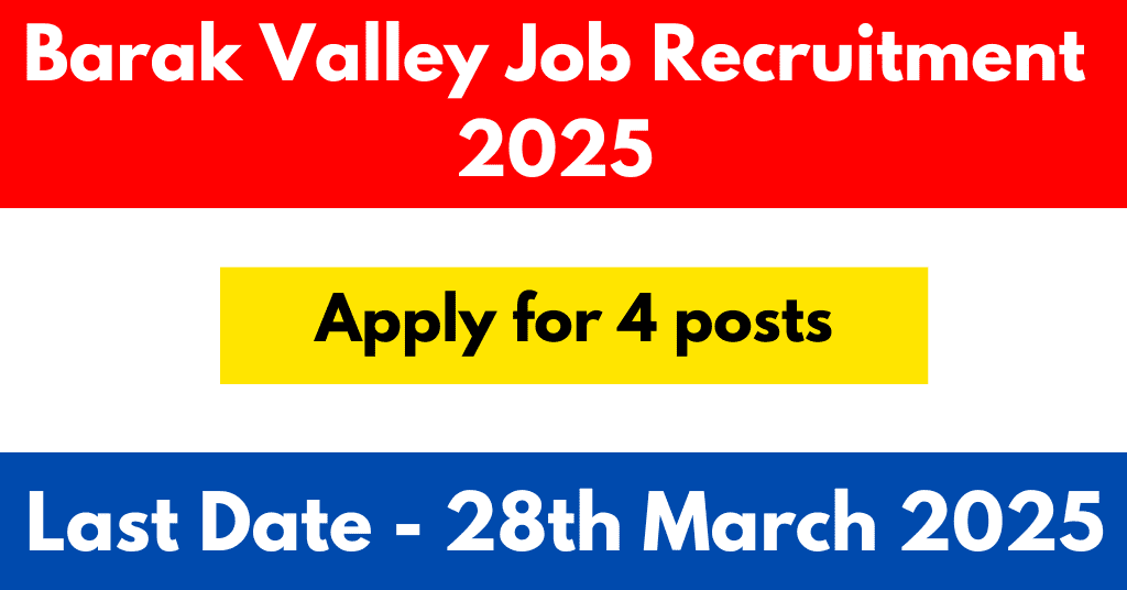 Barak Valley Job Recruitment 2025 - Apply now