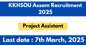 KKHSOU Assam Recruitment 2025