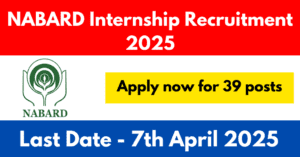NABARD Internship Recruitment 2025 - Apply now for 39 posts
