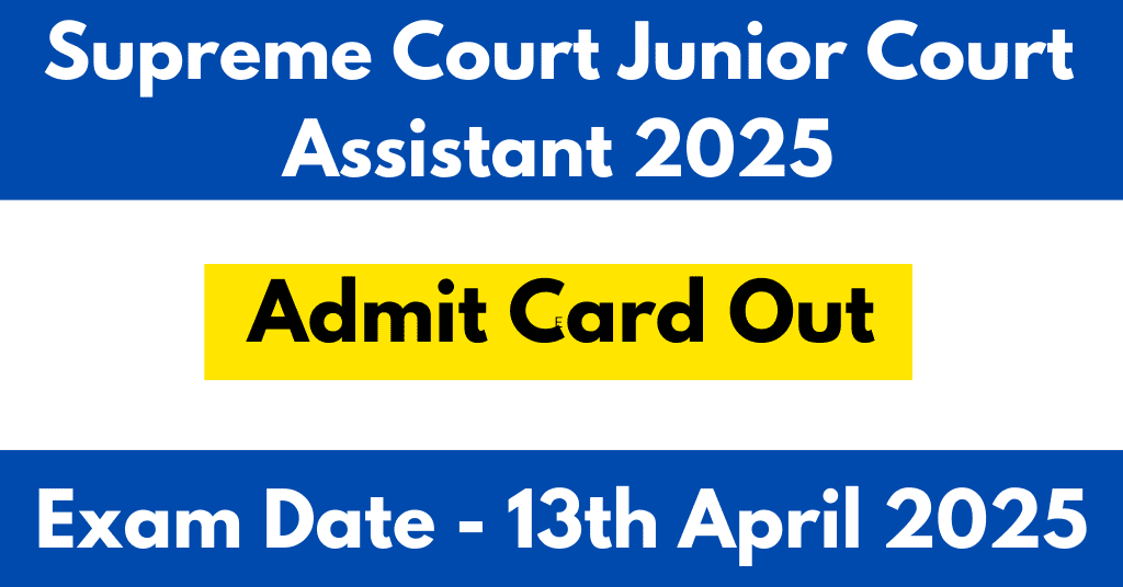 Supreme Court Junior Court Assistant Admit Card Out 2025