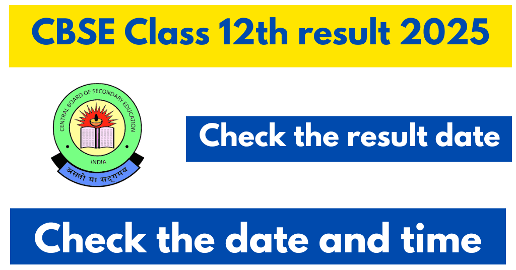 CBSE Class 12th result 2025 - Check the result date