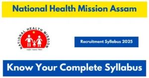 National Health Mission (NHM) Assam Recruitment Syllabus 2025