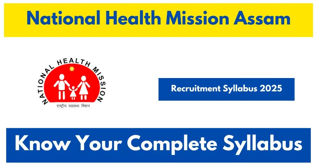 National Health Mission (NHM) Assam Recruitment Syllabus 2025