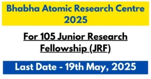 BARC Junior Research Fellow Recruitment in 2025–105 Posts