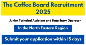 The Coffee Board Recruitment in the North Eastern Region 2025