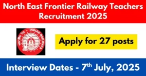 North East Frontier Railway Teachers Recruitment 2025