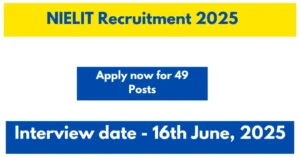 NIELIT Recruitment 2025-Apply now for 45 Posts