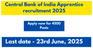 Central Bank of India 4500 Apprentice recruitment 2025