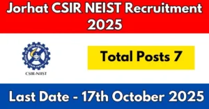 Jorhat CSIR NEIST Recruitment 2025